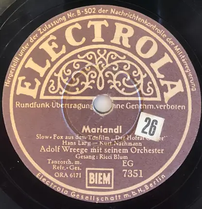 Adolf Wreege Mit Seinem Großen Tanzstreichorchester - Mariandl / Der Erste Sonnenstrahl An Deinem Fenster