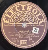 Adolf Wreege Mit Seinem Melodie-Tanzstreichorches - Mariandl / Der Erste Sonnenstrahl An Deinem Fenster