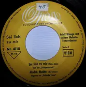 7inch Vinyl Single - Adolf Wreege Mit Seinem Großen Tanzstreichorchester - Sei Lieb Zu Mir