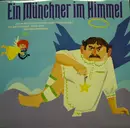 LP - Adolf Gondrell , Wastl Witt , Ida Schumacher - Ein Münchner Im Himmel