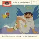7'' - Adolf Gondrell - Der Münchner Im Himmel / In Der Elektrischen