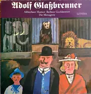 Adolf Glaßbrenner - Altberliner Humor