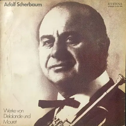 Adolf Scherbaum - Werke Von Delalande Und Mouret