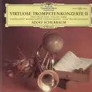LP - Adolf Scherbaum - Virtuose Trompetenkonzerte II; J.& M.Haydn, L.Mozart, G.P.Telemann