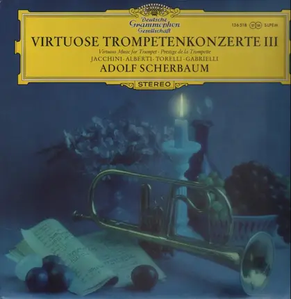 Jacchini / Torelli / Gabrielli / Alberti - Virtuose Trompetenkonzerte III - Adolf Scherbaum