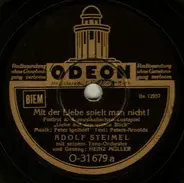 Adolf Steimel Mit Seinem Tanzorchester - Mit Der Liebe Spielt Man Nicht / Junger Mann Aus Gutem Hause