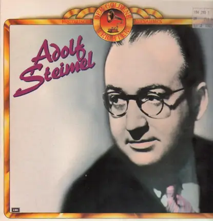 Adolf Steimel - Der goldene Trichter - Historische Aufnahmen