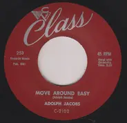 Adolph Jacobs / The Titans - Move Around Easy / No Time