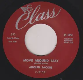 Adolph Jacobs - Move Around Easy / No Time