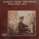 LP - Adolph von Henselt , Carl Tausig , Ignaz Moscheles - Michael Ponti - Henselt - Tausig - Moscheles