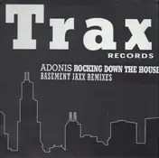 Adonis - Rocking Down The House (Basement Jaxx Remixes)