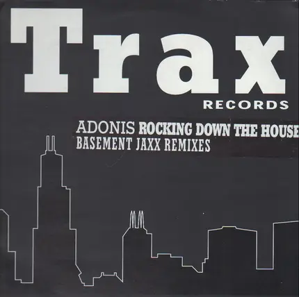 Adonis - Rocking Down The House (Basement Jaxx Remixes)