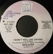 7inch Vinyl Single - Ada Dyer - I Don't Feel Like Crying