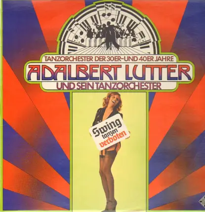 Adalbert Lutter And Sein Tanz Orchester - swing tanzen verboten