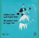 7inch Vinyl Single - Adalbert Lutter - Adalbert Lutter Spielt English Waltz / Mit Adalbert Lutter Im Tango-Takt - No Cover