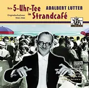 CD - Adalbert Lutter - Beim 5-Uhr-Tee Im Strandcafé