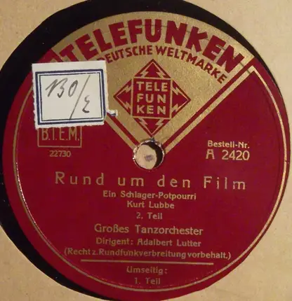 Adalbert Lutter Mit Seinem Orchester , Dirigent: Adalbert Lutter - Rund Um Den Film