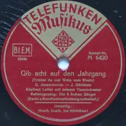 Adalbert Lutter Mit Seinem Orchester - Gib Acht Auf Den Jahrgang / Husch, Husch, Ins Körbchen!