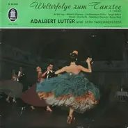 Adalbert Lutter Mit Seinem Orchester - Welterfolge Zum Tanztee (3. Folge)