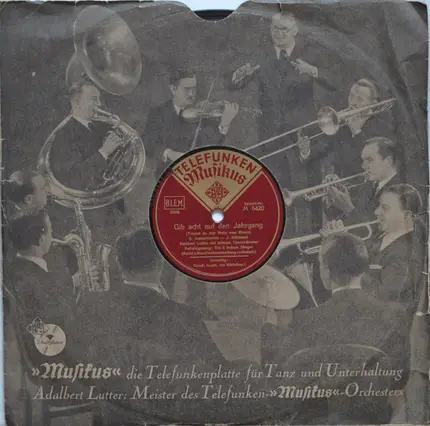 Adalbert Lutter Mit Seinem Orchester - Gib Acht Auf Den Jahrgang / Husch, Husch, Ins Körbchen!