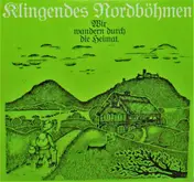 Blasorchester Max Höll - Klingendes Nordböhmen (Wir Wandern Durch Die Heimat.)