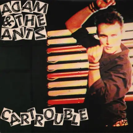 Adam And The Ants - Cartrouble