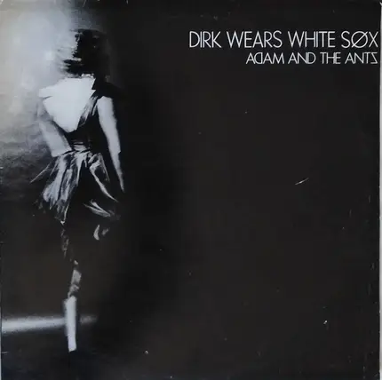 Adam And The Ants - Dirk Wears White Sox