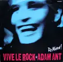 12'' - Adam Ant - Vive Le Rock (Re Mixed!)