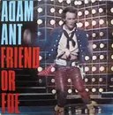 7inch Vinyl Single - Adam Ant - Friend Or Foe