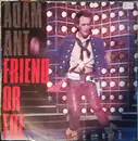 7inch Vinyl Single - Adam Ant - Friend Or Foe - Bronze Injection Labels