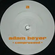 Adam Beyer - Compressed