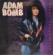 Adam Bomb - Fatal Attraction