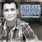 Adam Brand - It's Gonna Be Ok