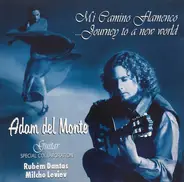 Adam Del Monte - Mi Camino Flamenco ...Journey To A New World