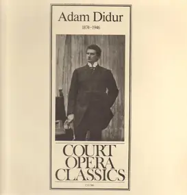 Adam Didur - Court Opera Classics