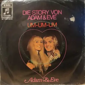 Adam & Eve - Die Story Von Adam & Eve / Um-Um-Um