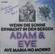 Adam & Eve - Wenn die Sonne erwacht in den Bergen / Ave Maria no morro