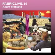 Adam Freeland - FabricLive. 16