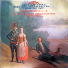 Franz Joseph Haydn - Symphony No.31 'Hornsignal' / Divertimento In E Flat Major Hob.IV:5 / Cassatio In D Major