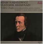 Adam Harasiewicz / Vladimir Ashkenazy - Chopin: Mazurkas, Balladen, Etuden