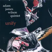 CD - Adam James Wilson Quintet - Unify