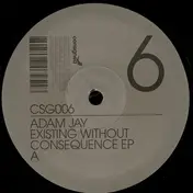 adam jay - Existing Without Consequence EP