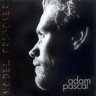 Adam Pascal - Model Prisoner