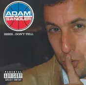 Adam Sandler - Shhh... Don't Tell