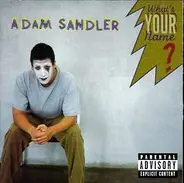 Adam Sandler - What's Your Name?