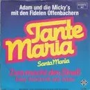 7inch Vinyl Single - Adam Und Die Micky's Mit Den Die Fidele Offenbacher - Tante Maria (Santa Maria)