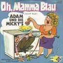 7inch Vinyl Single - Adam Und Die Micky's - Oh, Mamma Blau (Mamy Blue)