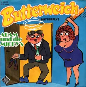 Adam und Die Micky's - Butterweich (Butterfly)