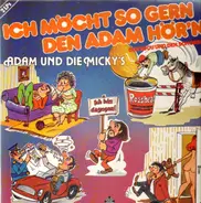Adam Und Die Micky's - Ich Möcht So Gern Den Adam Hör'n