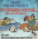 7inch Vinyl Single - Adam Und Die Micky's - Im Wagen Vor Mir ... Fährt So'n Alte Simple